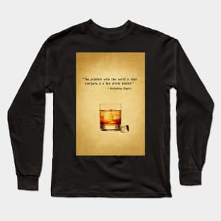 A Drinking Quote Long Sleeve T-Shirt